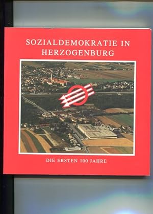 Bild des Verkufers fr Sozialdemokratie in Herzogenburg. Die ersten 100 Jahre. zum Verkauf von Antiquariat Buchkauz