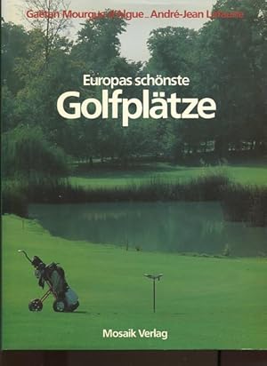 Bild des Verkufers fr Europas schnste Golfpltze. zum Verkauf von Antiquariat Buchkauz