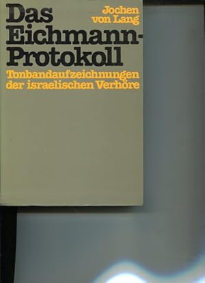 Image du vendeur pour Das Eichmann-Protokoll. Tonbandaufzeichnungen der israelischen Verhre. mis en vente par Antiquariat Buchkauz