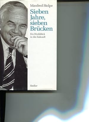 Bild des Verkufers fr Sieben Jahre, sieben Brcken. ein Rckblick in die Zukunft. zum Verkauf von Antiquariat Buchkauz