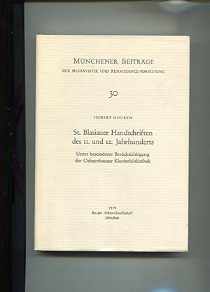 Image du vendeur pour St. Blasianer Handschriften des 11. und 12. Jahrhunderts. Unter besonderer Bercksichtigung der Ochsenhauser Klosterbibliothek. Mnchener Beitrge zur Medivistik und Renaissance-Forschung 30. mis en vente par Antiquariat Buchkauz