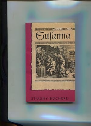 Susanna. Eingel. u. red. von Walter Zitzenbacher. Stiasny-Bücherei, Band 77.