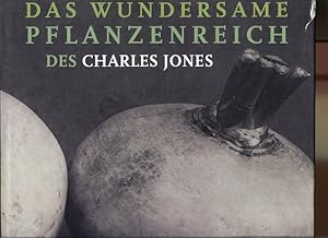 Bild des Verkufers fr Das wundersame Pflanzenreich des Charles Jones. zum Verkauf von Antiquariat Buchkauz