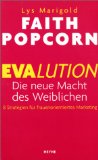 Bild des Verkufers fr Evalution. Die neue Macht des Weiblichen. 8 Strategien fr frauenorientiertes Marketing. Aus dem Amerikan. von Ute Mareik. zum Verkauf von Antiquariat Buchkauz