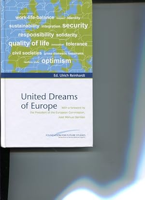 Image du vendeur pour United Dreams of Europe With a foreword by the President of the European Commission, Jos Manuel Barroso. mis en vente par Antiquariat Buchkauz