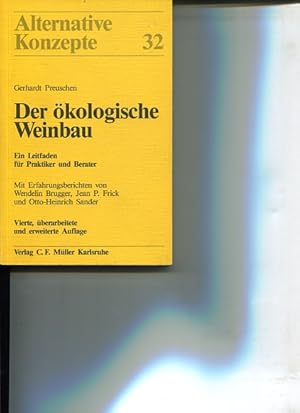 Bild des Verkufers fr Der kologische Weinbau. Ein Leitfaden fr Praktiker und Berater. Alternative Konzepte 32. Mit Erfahrungsberichten von Wendelin Brugger . zum Verkauf von Antiquariat Buchkauz