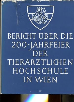 Seller image for Bericht ber die 200-Jahrfeier der tierrztlichen Hochschule in Wien. for sale by Antiquariat Buchkauz