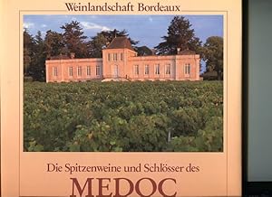 Seller image for Die Spitzenweine und Schlsser des Medoc. Weinlandschaft Bordeaux. Fotografien: Jean-Paul Paireault. Aus dem Franzsischen von J. u. P. Schumann. for sale by Antiquariat Buchkauz