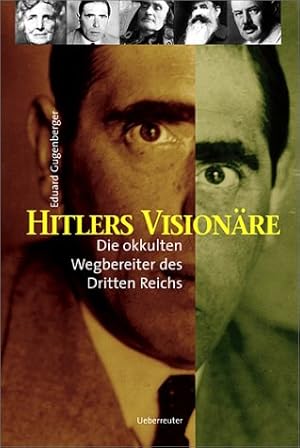 Seller image for Hitlers Visionre. Die okkulten Wegbereiter des Dritten Reichs. for sale by Antiquariat Buchkauz