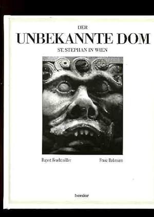 Seller image for Der unbekannte Dom. St. Stephan in Wien. for sale by Antiquariat Buchkauz