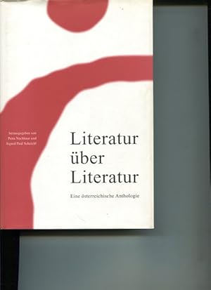 Bild des Verkufers fr Literatur ber Literatur. Eine sterreichische Anthologie. Hrsg. von Petra Nachbaur und Sigurd Paul Scheichl. Mit einem Vorw. von Wendelin Schmidt-Dengler. zum Verkauf von Antiquariat Buchkauz