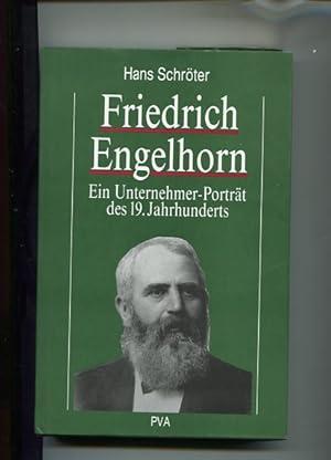 Seller image for Friedrich Engelhorn. ein Unternehmer-Portrt des 19. Jahrhunderts. for sale by Antiquariat Buchkauz