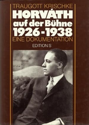 Seller image for Horvth auf der Bhne 1926 - 1938. Eine Dokumentation. Edition S. for sale by Antiquariat Buchkauz