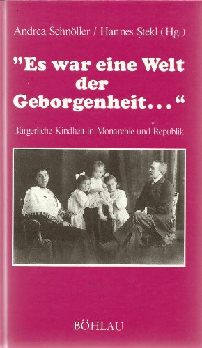 Bild des Verkufers fr Es war eine Welt der Geborgenheit." Brgerliche Kindheit in Monarchie u. Republik. Damit es nicht verlorengeht 12. zum Verkauf von Antiquariat Buchkauz