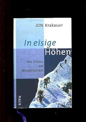 In eisige Höhen - Das Drama am Mount Everest. Aus dem Amerikan. von Stephan Steeger.