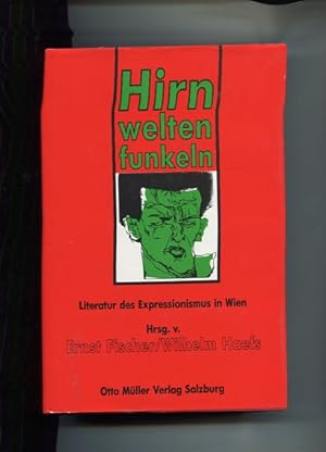 Bild des Verkufers fr Hirnwelten funkeln. Literatur des Expressionismus in Wien. zum Verkauf von Antiquariat Buchkauz