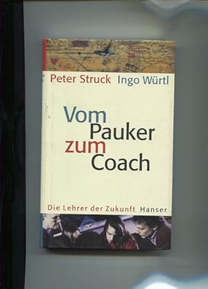 Seller image for Vom Pauker zum Coach. Die Lehrer der Zukunft. for sale by Antiquariat Buchkauz