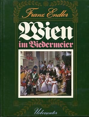 Seller image for Wien im Biedermeier. for sale by Antiquariat Buchkauz