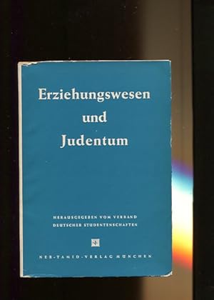 Erziehungswesen und Judentum. Die Darstellung des Judentums in der Lehrerbildung und im Schulunte...