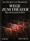 Bild des Verkufers fr Wege zum Theater. Max Reinhardts Schler. zum Verkauf von Antiquariat Buchkauz