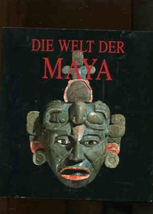 Die Welt der Maya. Archäologische Schätze aus drei Jahrtausenden. 1. Februar bis 27. Juni 1993; E...