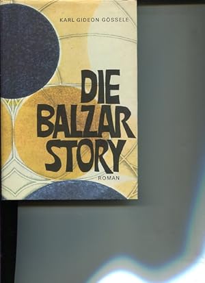Die Balzar-Story : Roman.