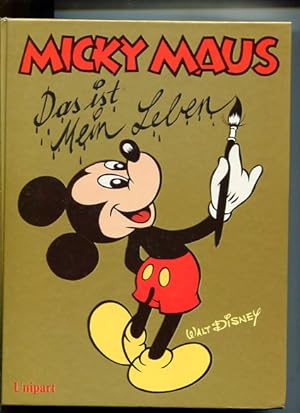 Seller image for Micky-Maus - das ist mein Leben. for sale by Antiquariat Buchkauz