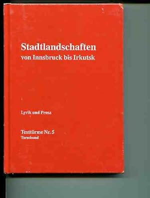 Bild des Verkufers fr Stadtlandschaften von Innsbruck bis Irkutsk - Lyrik und Prosa. Anthologie. Texttrme Nr. 5. zum Verkauf von Antiquariat Buchkauz