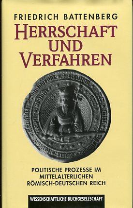 Seller image for Herrschaft und Verfahren. Politische Prozesse im mittelalterlichen Rmisch-Deutschen Reich. for sale by Antiquariat Buchkauz