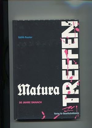 Seller image for Maturatreffen. 50 Jahre danach. Biografische Texte zur Kultur- und Zeitgeschichte, Band 8. for sale by Antiquariat Buchkauz