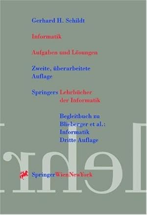 Informatik. Aufgaben und Lösungen. Springers Lehrbücher der Informatik.