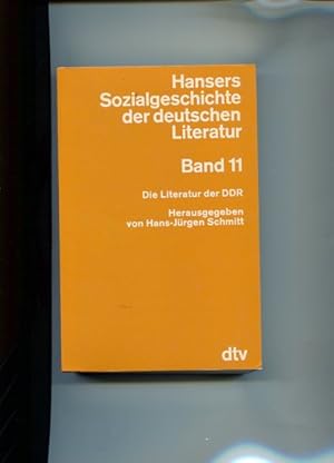 Image du vendeur pour Hansers Sozialgeschichte der deutschen Literatur vom 16. Jahrhundert bis zur Gegenwart Band 11. Die Literatur der DDR. Hrsg. von Hans-Jrgen Schmitt. dtv 4353. mis en vente par Antiquariat Buchkauz