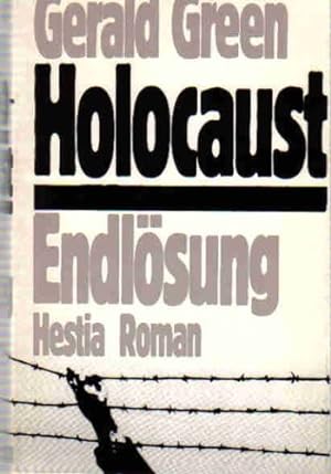 Bild des Verkufers fr Holocaust - Endlsung. Roman. bertr. aus d. Amerikan. von Helmut Kossodo. zum Verkauf von Antiquariat Buchkauz