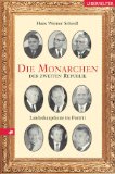 Bild des Verkufers fr Die Monarchen der Zweiten Republik. zum Verkauf von Antiquariat Buchkauz