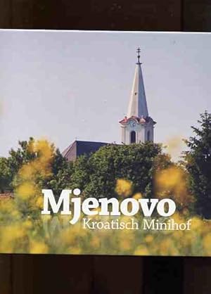 Bild des Verkufers fr Mjenovo Kroatisch Minihof. zum Verkauf von Antiquariat Buchkauz