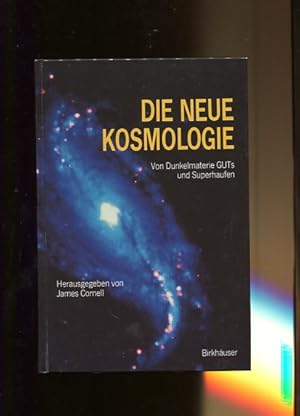 Die neue Kosmologie. Von Dunkelmaterie, GUTs und Superhaufen. Aus dem Amerikan. von Margit Röser.