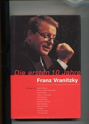 Bild des Verkufers fr Die ersten 10 Jahre Franz Vranitzky. zum Verkauf von Antiquariat Buchkauz
