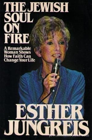 The Jewish Soul on Fire. A remarkable Woman shows how faith can change your Live.