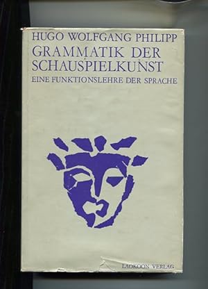 Bild des Verkufers fr Grammatik der Schauspielkunst. Eine Funktionslehre der Sprache. zum Verkauf von Antiquariat Buchkauz