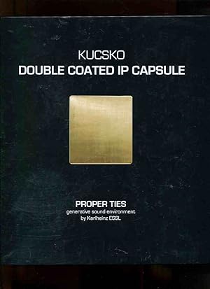 Seller image for Double Coated IP Capsule - Proper Ties generative sound environment by Karlheinz Essel. for sale by Antiquariat Buchkauz