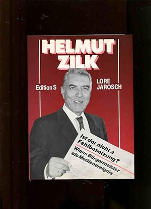 Imagen del vendedor de Helmut Zilk - Ist der nicht a Fehlbesetzung ?. Wiens Brgermeister als Medienereignis. a la venta por Antiquariat Buchkauz