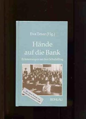 Bild des Verkufers fr Hnde auf die Bank - Erinnerungen an den Schulalltag. Damit es nicht verlorengeht 7. zum Verkauf von Antiquariat Buchkauz