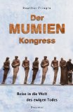 Seller image for Der Mumienkongress - eine Reise in die Welt des ewigen Todes. for sale by Antiquariat Buchkauz