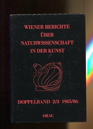 Bild des Verkufers fr Wiener Berichte ber Naturwissenschaft in der Kunst - Doppelband 2/3 1985/86. Gerhard Banik. zum Verkauf von Antiquariat Buchkauz