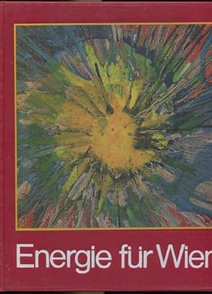 Bild des Verkufers fr Energie fr Wien. Hrsg. von d. GEWISTA-Werbeges. mbH in Zusammenarbeit mit d. Wiener Stadtwerken. Red.: Rudolf Gerlich. Fotos: Robert Hutterer . zum Verkauf von Antiquariat Buchkauz