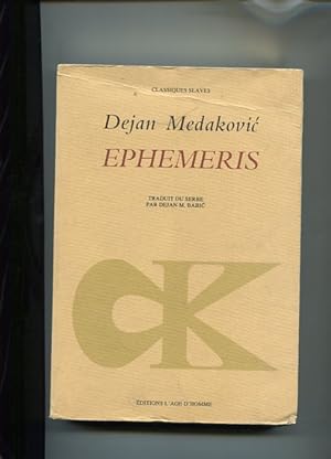 Ephemeris. Traduit du Serbe par Dejan Babic. - Classiques Slaves.