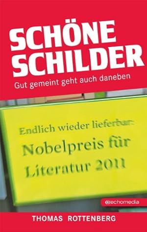 Imagen del vendedor de Schne Schilder. Gut gemeint geht auch daneben. a la venta por Antiquariat Buchkauz