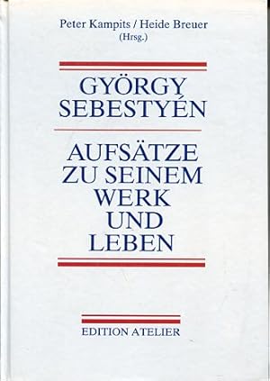 Bild des Verkufers fr Gyrgy Sebestyn - Aufstze zu seinem Werk und Leben. zum Verkauf von Antiquariat Buchkauz
