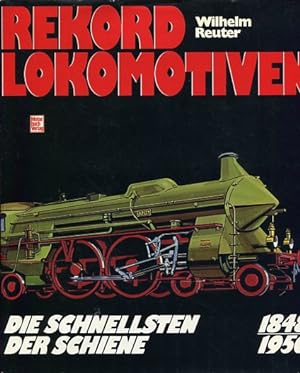 Image du vendeur pour Rekordlokomotiven. Die Schnellsten der Schiene, 1848 - 1950. Illustr.: Claus Bock mis en vente par Antiquariat Buchkauz