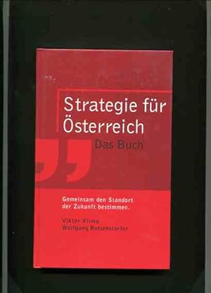 Bild des Verkufers fr Strategie fr sterreich - Das Buch. Gemeinsam den Standort der Zukunft bestimmen. zum Verkauf von Antiquariat Buchkauz